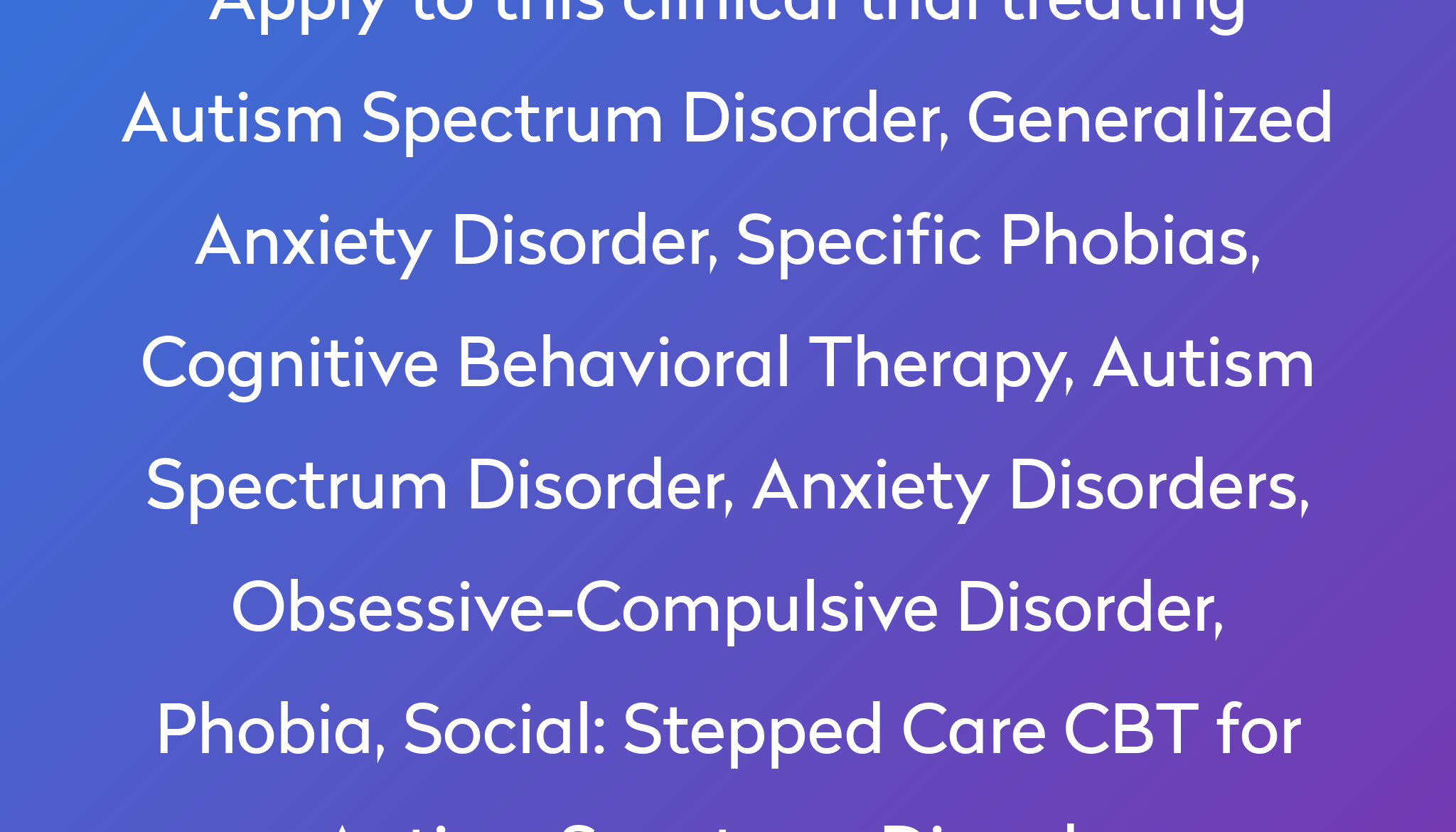 Stepped Care CBT for Autism Spectrum Disorder Clinical Trial 2023 Power